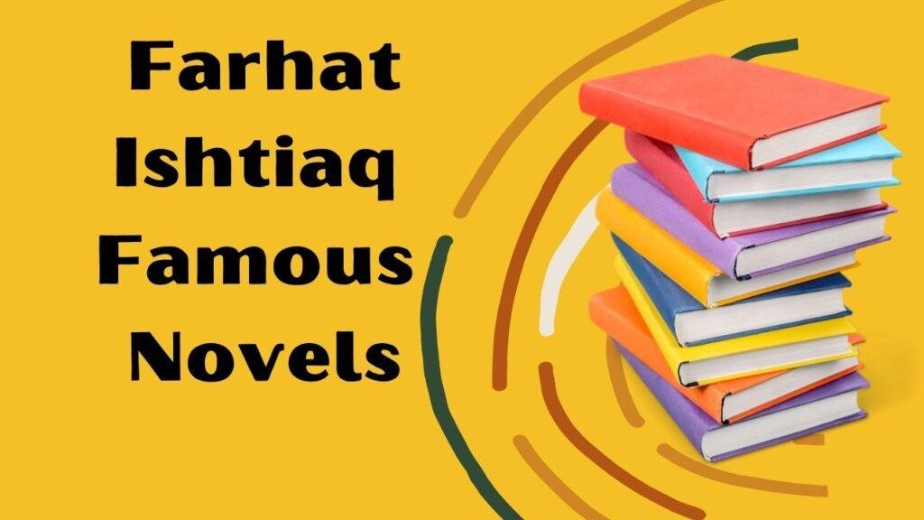 Farhat ishtiaq Novels