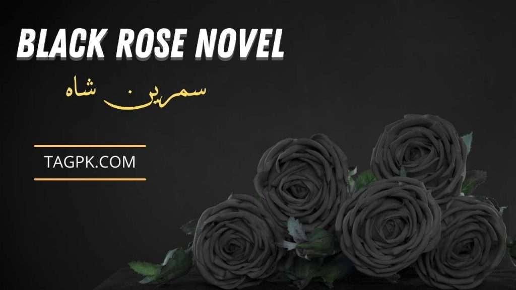 Black Rose By Samreen Shah